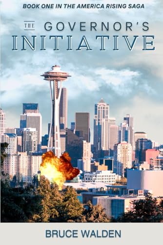The Governor's Initiative: Book One in the America Rising Saga
