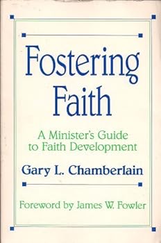 Fostering Faith: A Minister's Guide to Faith Development
