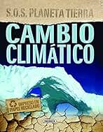 Cambio climático (S.O.S. planeta tierra)