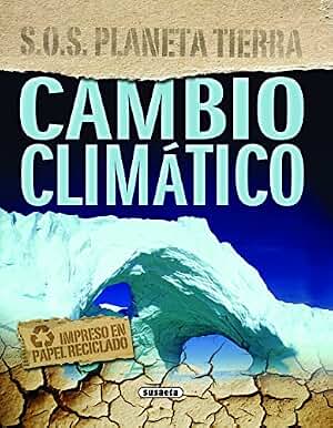 Cambio climático (S.O.S. planeta tierra)