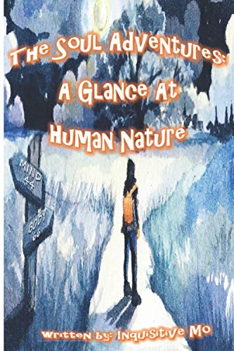The Soul Adventures: A Glance At Human Nature Paperback – August 17, 2020