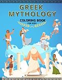 Greek Mythology Coloring Book For Kids: Greece and Roman Fantasy Coloring Pages with Gods and...