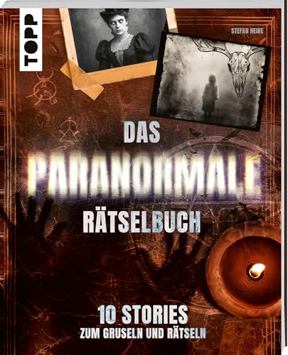 Das paranormale Rätselbuch – 10 Stories zum Gruseln und Rätseln: Begleite die Detektivin bei ihren Ermittlungen zu 10 spannenden Rätselgeschichten