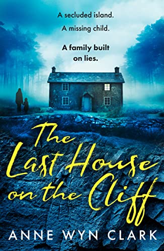 The Last House on the Cliff: The most twisty psychological thriller of 2025, perfect for fans of Ruth Ware and Cass Green (The Thriller Collection) (Book 2)