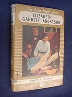The true book about Elizabeth Garrett Anderson (True books) B0000CLS08 Book Cover