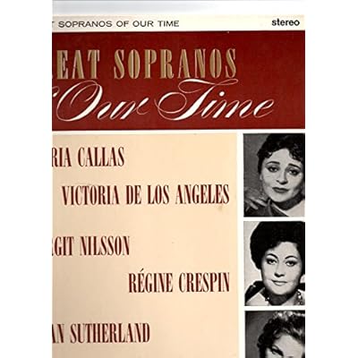 Great Sopranos Of Our Time