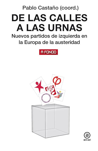Portada de De las Calles a las Urnas: Nuevos Partidos Anti-Austeridad en Europa