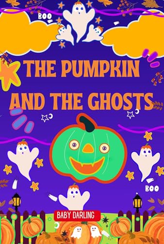 The Pumpkin and the Ghosts (A Funny First Chapter Book Series for Young Readers 2)