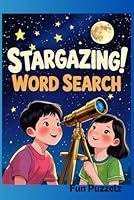 STARGAZING!: 45 Word Search Puzzles Full of Stars and Planets B0F5NNKHVT Book Cover