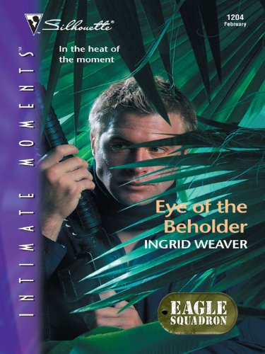 Eye of the Beholder: A Bodyguard Suspense Romance (Eagle Squadron Book 1)