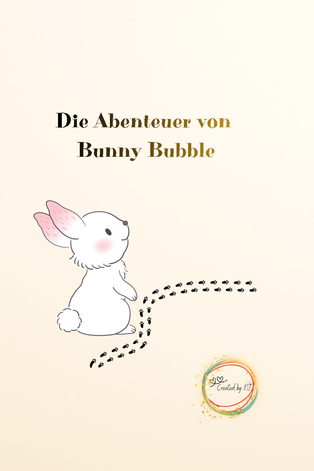 Die Abenteuer von Bunny Bubble: Eine Geschichte über die Welt des Lehrens und der Freundschaft, die in Fantasie und dem erstaunlichen Alltag zum Leben erweckt wird.