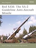 Red SAM: The SA-2 Guideline Anti-Aircraft Missile (New Vanguard)