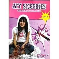 My Skoobies: v. 1: Making Your Own Skoobie Creation 0955040701 Book Cover