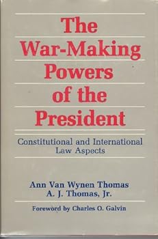 Hardcover The War-Making Powers of the President: Constitutional and International Law Aspects Book