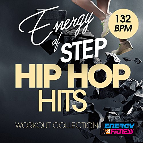 Energy of Step 132 BPM Hip Hop Hits Workout Collection