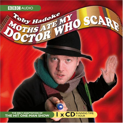 Moths Ate My Doctor Who Scarf: The BBC7 Adaptation of the Hit One-man Show