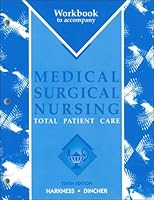 Workbook to Accompany Medical-Surgical Nursing: Total Patient Care 0815141831 Book Cover