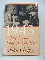 1943:The Victory That Never Was (why Allied invasion of Europe should have taken B001NH9XI4 Book Cover
