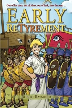 Early ReTyrement: Out of his time, out of ideas, out of luck, into the past...