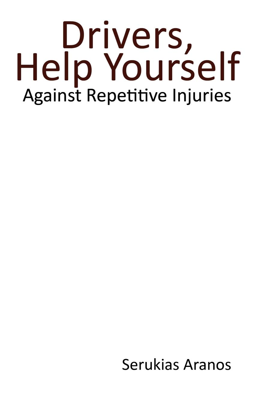 Drivers Help Yourself: Against Repetitive Injuries