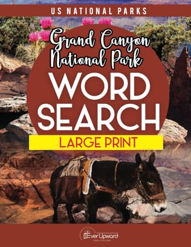 GRAND CANYON NATIONAL PARK WORD SEARCH LARGE PRINT PUZZLE BOOK (National Parks Theme Word Search Large Print Series)