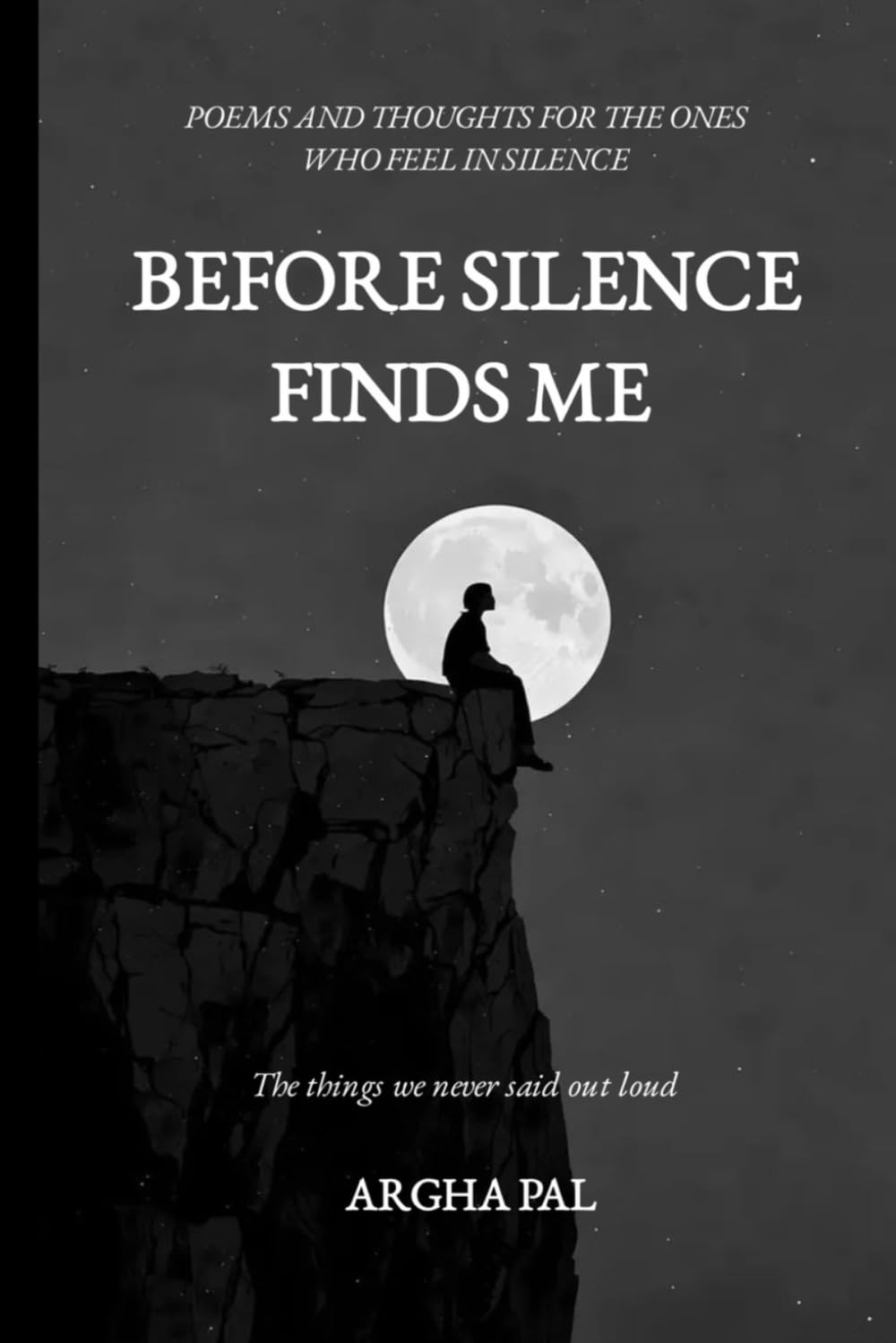 BEFORE SILENCE FINDS ME