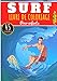 Livre de Coloriage Surf: Pour Enfants Filles & Garçons | Livre Préscolaire 45 Pages et Dessins Uniques à Colorier sur Les Surfeurs, Planche de surf, ... Vie en Vacances | Idéal Activité à la Maison.