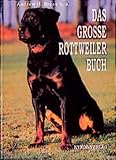 Das grosse Rottweiler Buch (Das besondere Hundebuch)