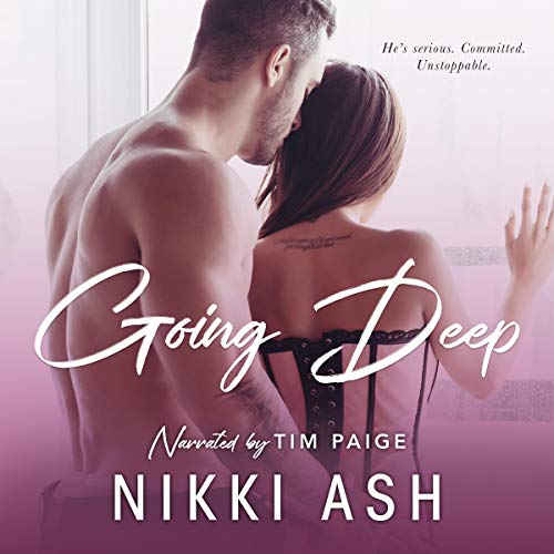 Going Deep Imperfect Love Series Book 2 Audio Download Nikki Ash Tim Paige Nikki Ash Amazon Co Uk