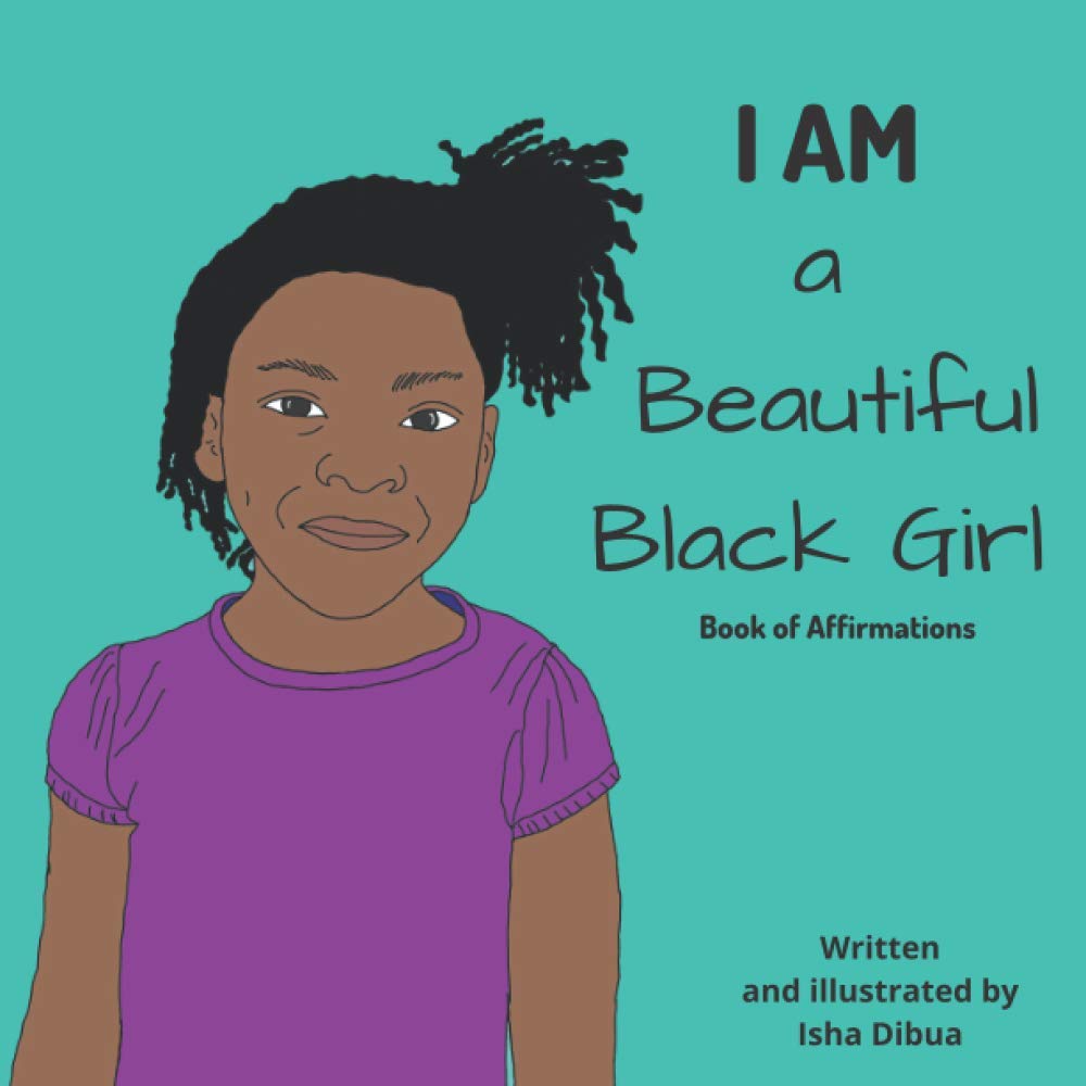 I AM a Beautiful Black Girl: Book of Affirmations
