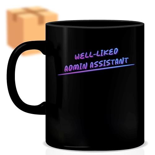 Coffee Mug Funny Admin Assistant Appreciation Present for Admin Assistant Well-like Admin Assistant 304456