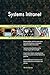 Produktbild Systems Intranet All-Inclusive Self-Assessment - More than 700 Success Criteria, Instant Visual Insights, Comprehensive Spreadsheet Dashboard, Auto-Prioritized for Quick Results