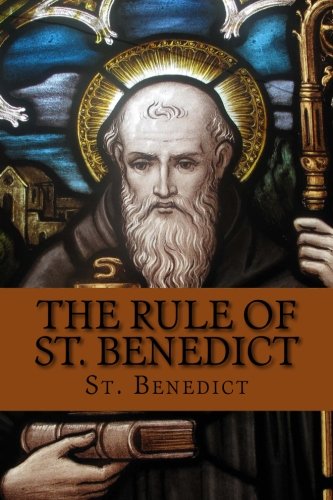 The Rule of St. Benedict