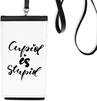 Cupid is Stupid Quote Style Phone Wallet Purse Smartphone Hanging Faux Leather Black