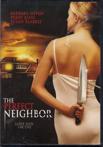Perfect Neighbor (2005) Barbara Niven; Perry King; Susan Blakely