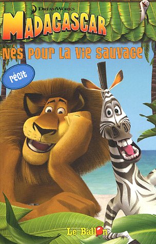 Madagascar : Nés pour la vie sauvage