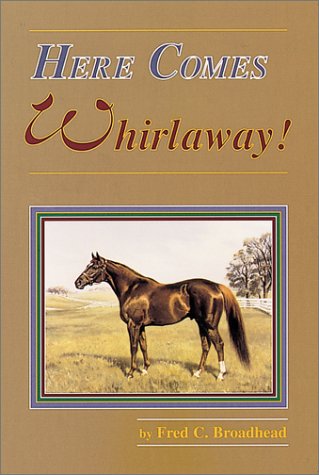 Here Comes Whirlaway!