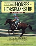  The Random House Book of Horses and Horsemanship: (Revised edition)