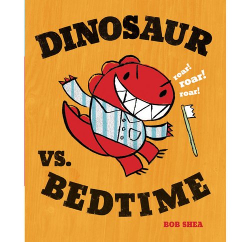 Dinosaur vs. Bedtime B0023RT0ZO Book Cover