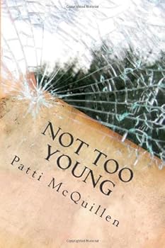Paperback Not Too Young: Alcoholism and Drunk Driving: A Child's Perspective Book