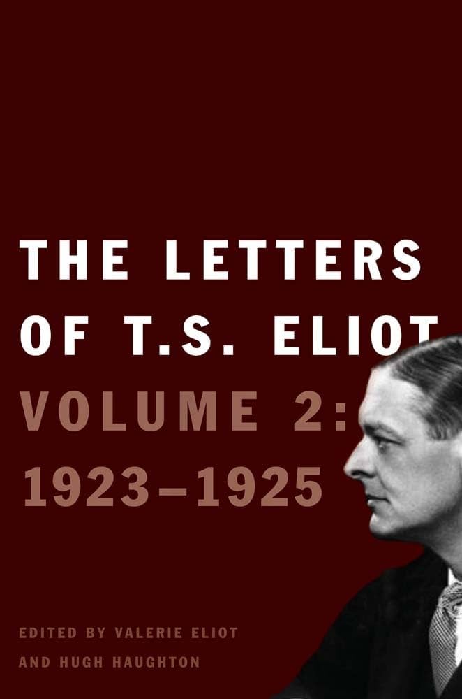 Amazon.com: The Letters of T. S. Eliot: Volume 2: 1923-1925