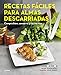 Recetas fáciles para almas descarriadas (Webos Fritos): Compra bien, conserva y cocina rico (Spanish Edition)