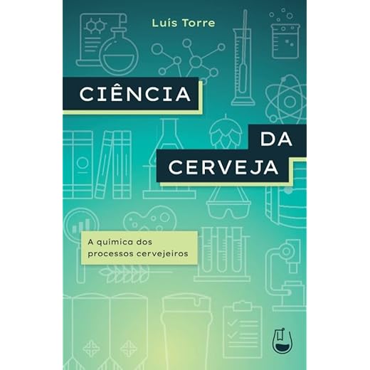 Ciência da Cerveja: A química dos processos cervejeiros