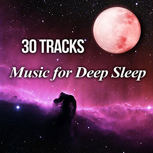 30 Tracks Music for Deep Sleep Serenity Dream, New Age