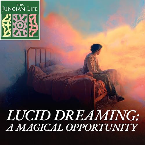 LUCID DREAMING: How to Make the Most of a Magical Opportunity