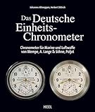  Das Deutsche Einheits-Chronometer: Chronometer für Marine und Luftwaffe von Wempe, A. Lange & Söhne, Poljot