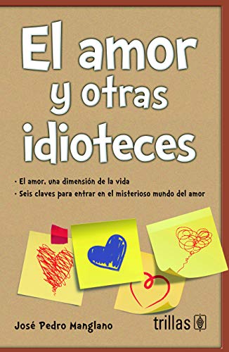 EL AMOR Y OTRAS IDIOTECES [Spanish] 6071724090 Book Cover
