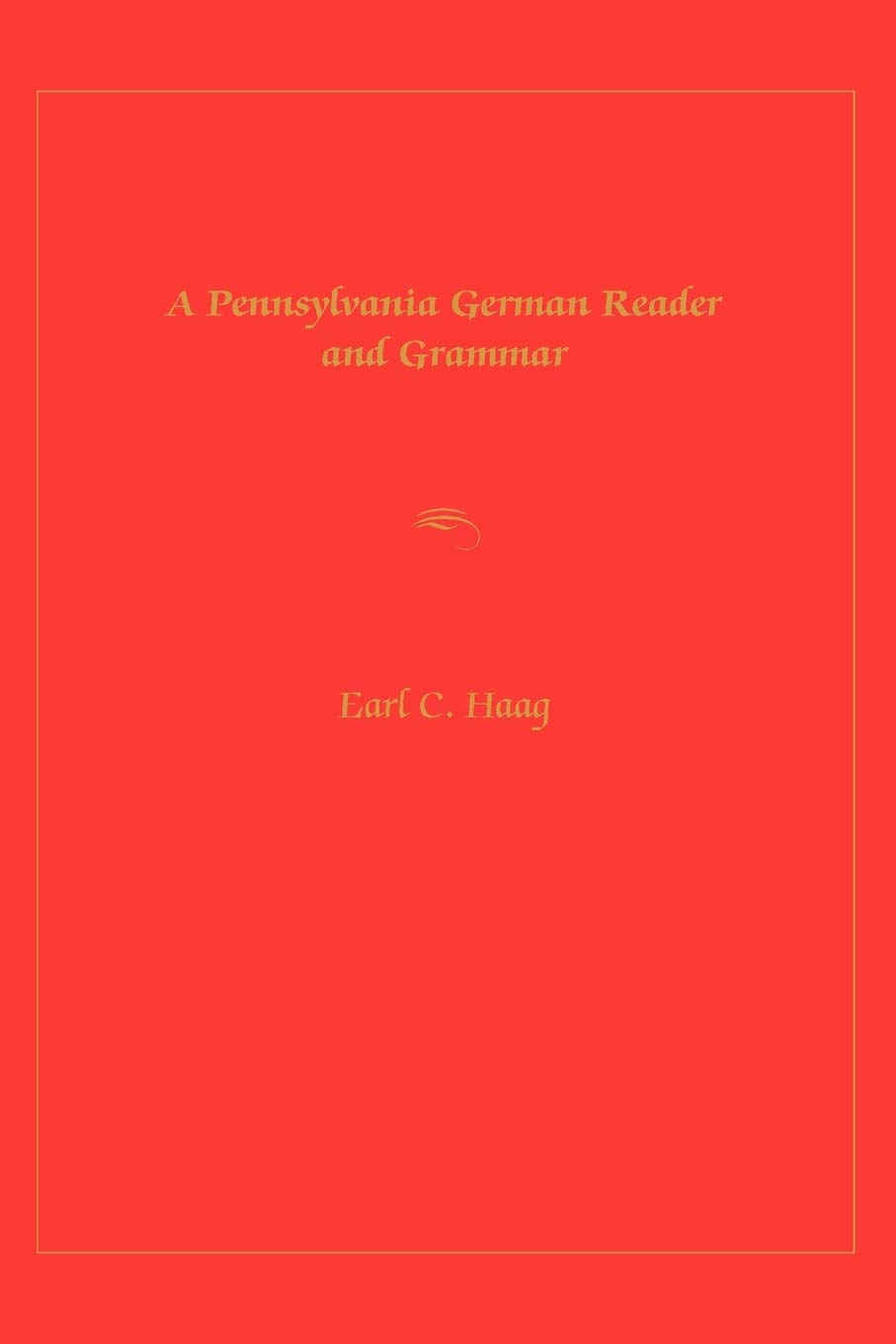 A Pennsylvania German Reader and Grammar (Keystone Books)