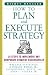 How to Plan and Execute Strategy: 24 Steps to Implement Any corporate Strategy Successfully (Mighty Managers Series)