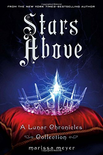 Télécharger Stars Above: A Lunar Chronicles Collection livre En ligne